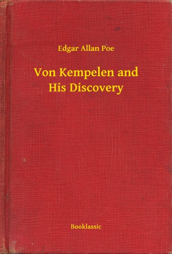 Edgar Allan Poe - Von Kempelen and His Discovery [eKönyv: epub, mobi]