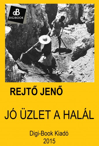 Rejtő Jenő - Jó üzlet a halál [eKönyv: epub, mobi]