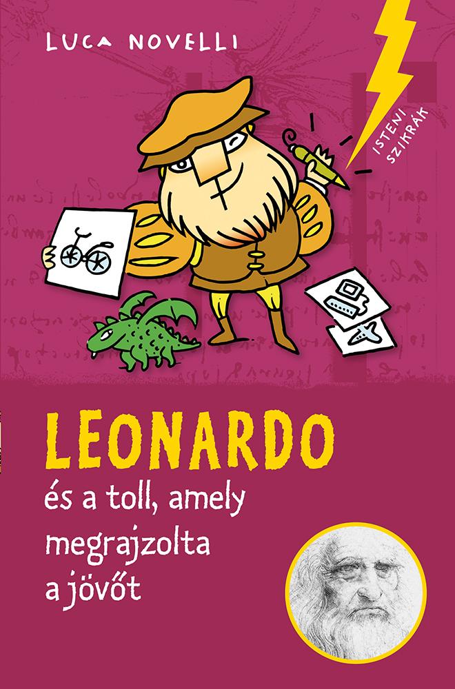 Luca Novelli - Leonardo és a toll, amely megrajzolta a jövőt