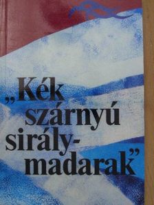 "Kék szárnyú sirálymadarak" [antikvár]