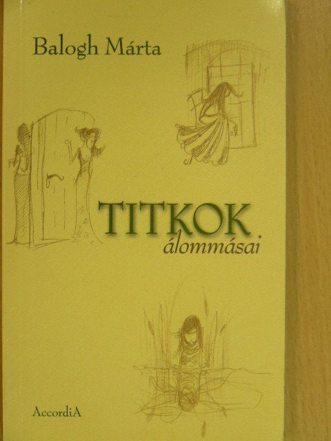 Balogh Márta - Titkok álommásai [antikvár]