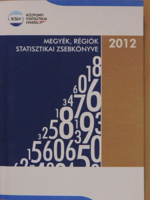 Megyék, régiók statisztikai zsebkönyve 2012 [antikvár]