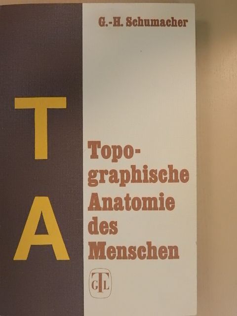 Dr. sc. med. Dr. med. dent. Gert-Horst Schumacher - Topographische Anatomie des Menschen [antikvár]