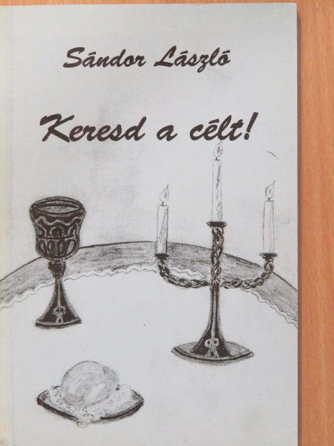 Sándor László - Keresd a célt! (dedikált példány) [antikvár]