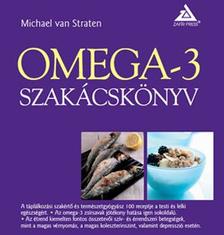 Michael van Straten - OMEGA-3 szakácskönyv