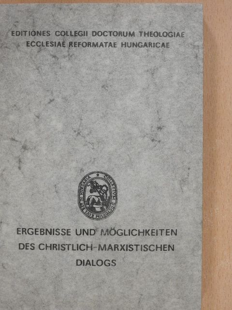 Elemér Kocsis - Ergebnisse und Möglichkeiten des Christlich-Marxistischen Dialogs [antikvár]