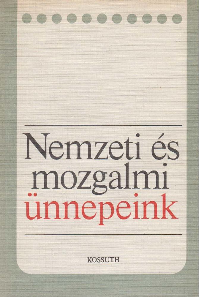 Vértes Róbert - Nemzeti és mozgalmi ünnepeink [antikvár]