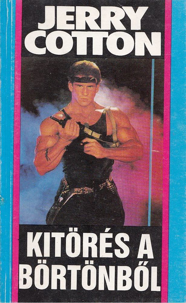 Cotton, Jerry - Kitörés a börtönből [antikvár]