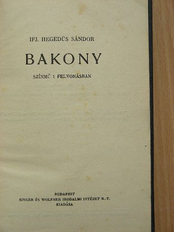 Földes Imre - Bakony/A kuruzsló/Elzevir/Fej vagy írás [antikvár]