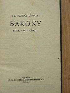 Földes Imre - Bakony/A kuruzsló/Elzevir/Fej vagy írás [antikvár]