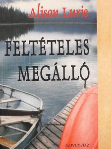 Alison Lurie - Feltételes megálló [antikvár]