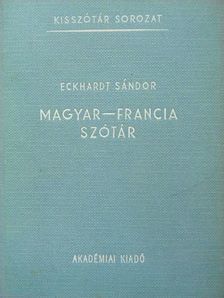 Eckhardt Sándor - Magyar-francia szótár [antikvár]