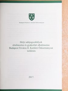 Dr. Kőműves László - Helyi adójogszabályok értelmezése és gyakorlati alkalmazása Budapest Főváros II. Kerületi Önkormányzat területén [antikvár]