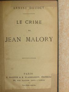 Ernest Daudet - Le crime de Jean Malory [antikvár]