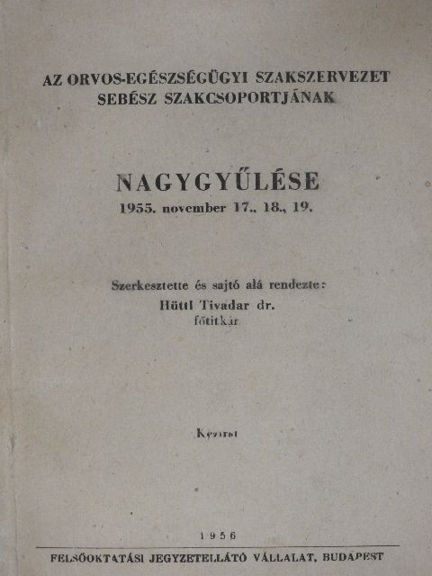Keszler Pál - Az orvos-egészségügyi szakszervezet sebész szakcsoportjának nagygyűlése [antikvár]