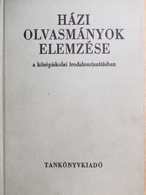 Hanzséros György - Házi olvasmányok elemzése [antikvár]