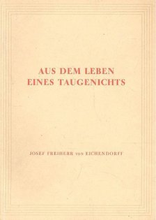 Joseph Von Eichendorff - Aus dem Leben eines Taugenichts [antikvár]
