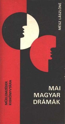 MÉSZ LÁSZLÓNÉ - Mai magyar drámák [antikvár]