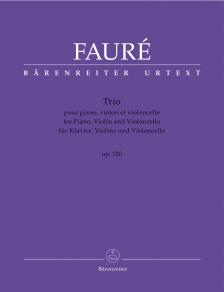FAURÉ - TRIO POUR PIANO, VIOLON ET VIOLONCELLE OP.120 URTEXT (JAMES W. SOBASKIE)