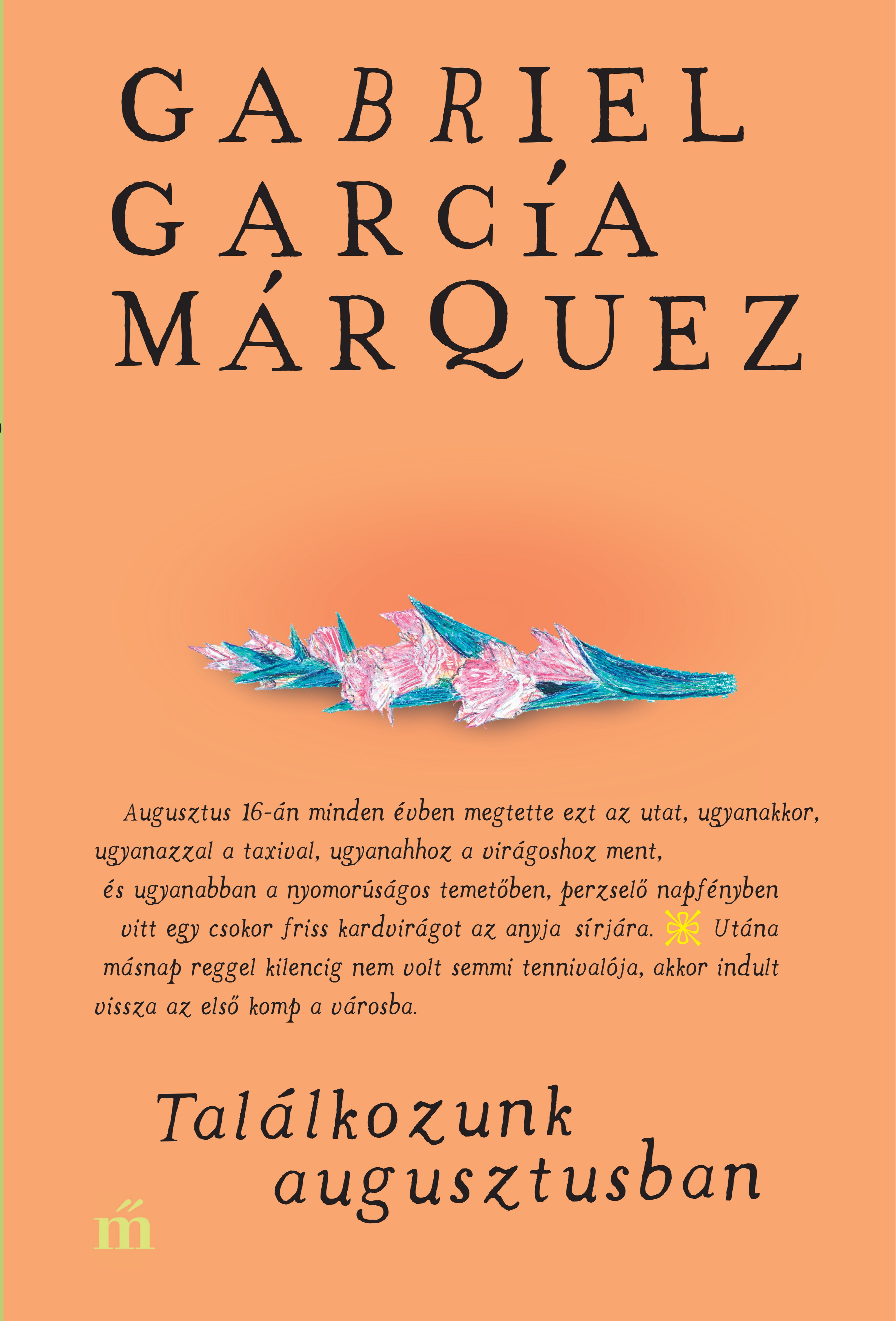 Gabriel García Márquez - Találkozunk augusztusban [eKönyv: epub, mobi]