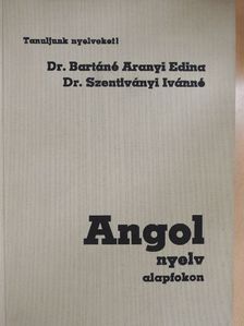 Dr. Bartáné Aranyi Edina - Angol nyelv alapfokon [antikvár]