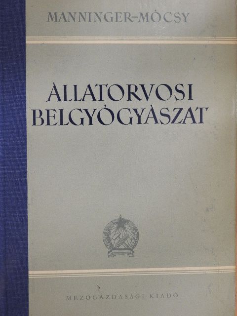 Manninger Rezső - Állatorvosi belgyógyászat II. [antikvár]