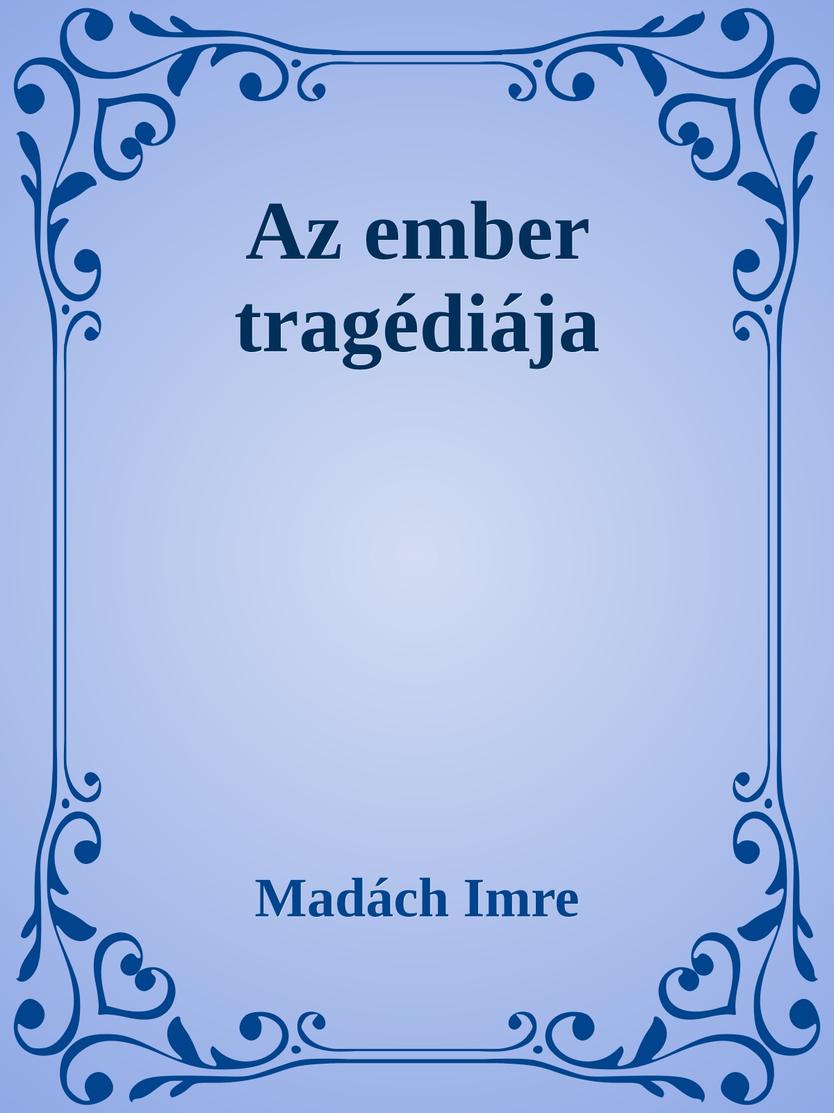 MADÁCH IMRE - Az ember tragédiája   [eKönyv: epub, mobi]