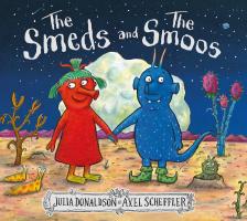 Julia Donaldson - Axel Scheffler - The Smeds and the Smoos