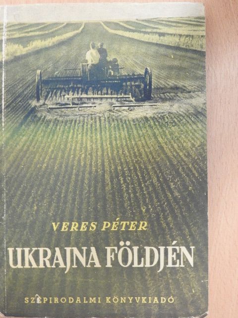 Veres Péter - Ukrajna földjén [antikvár]