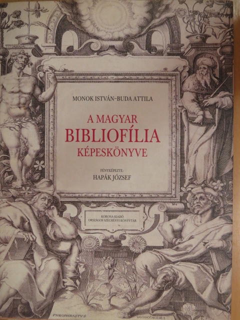 Buda Attila - A magyar bibliofília képeskönyve [antikvár]