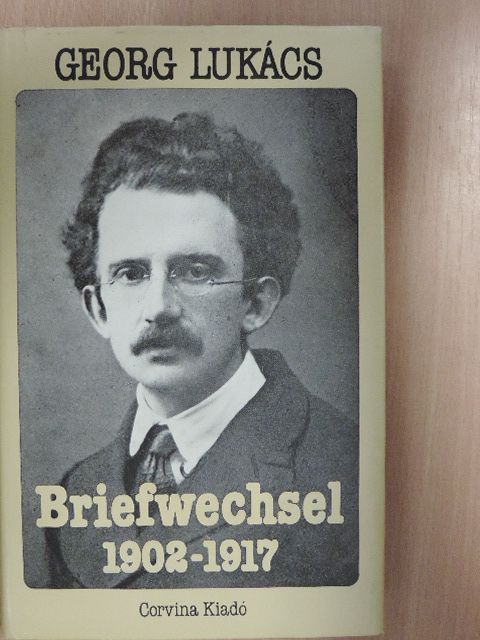 Georg Lukács - Briefwechsel 1902-1917 [antikvár]