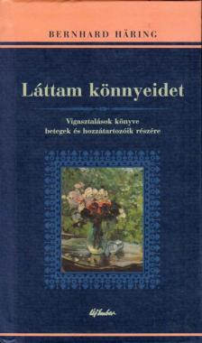 Bernhard Haring - Láttam könnyeidet [antikvár]