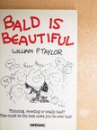 William P. Taylor - Bald is Beautiful [antikvár]