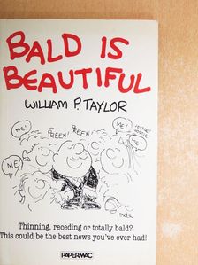 William P. Taylor - Bald is Beautiful [antikvár]