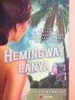 Erika Robuck - Hemingway lánya [antikvár]
