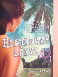 Erika Robuck - Hemingway lánya [antikvár]