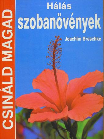 Joachim Breschke - Hálás szobanövények [antikvár]