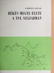Csipes Antal - Békés megye élete a XVI. században [antikvár]