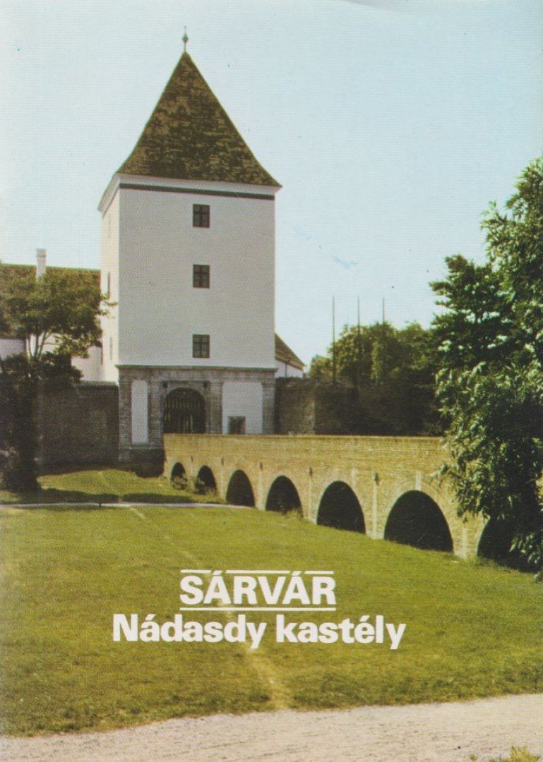KÖRBER ÁGNES - Sárvár - Nádasdy kastély [antikvár]