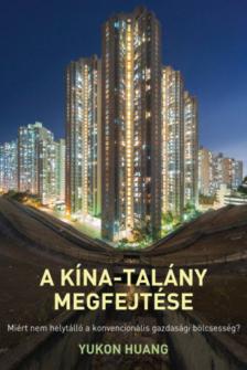 Yukon Huang - A Kína-talány megfejtése [antikvár]