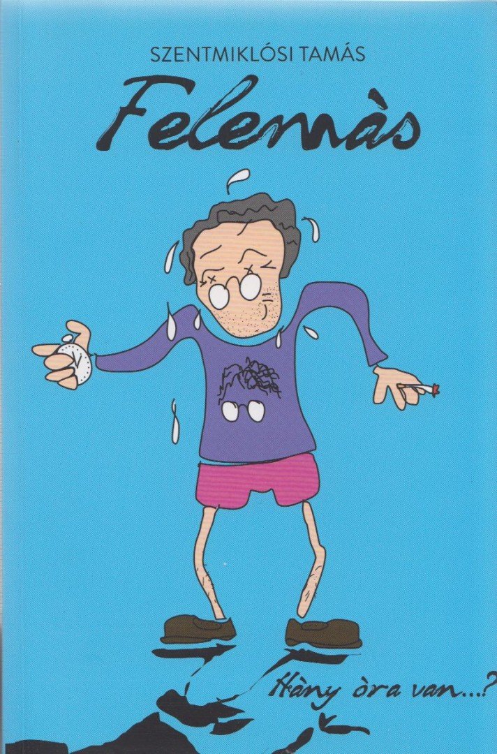 Szentmiklósi Tamás - Felemás [antikvár]