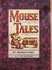 Arnold Lobel - Mouse Tales [antikvár]