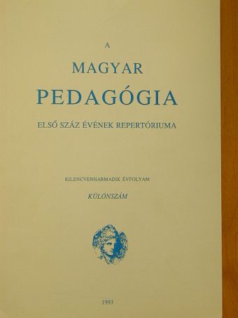 A Magyar Pedagógia első száz évének repertóriuma [antikvár]