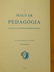 A Magyar Pedagógia első száz évének repertóriuma [antikvár]