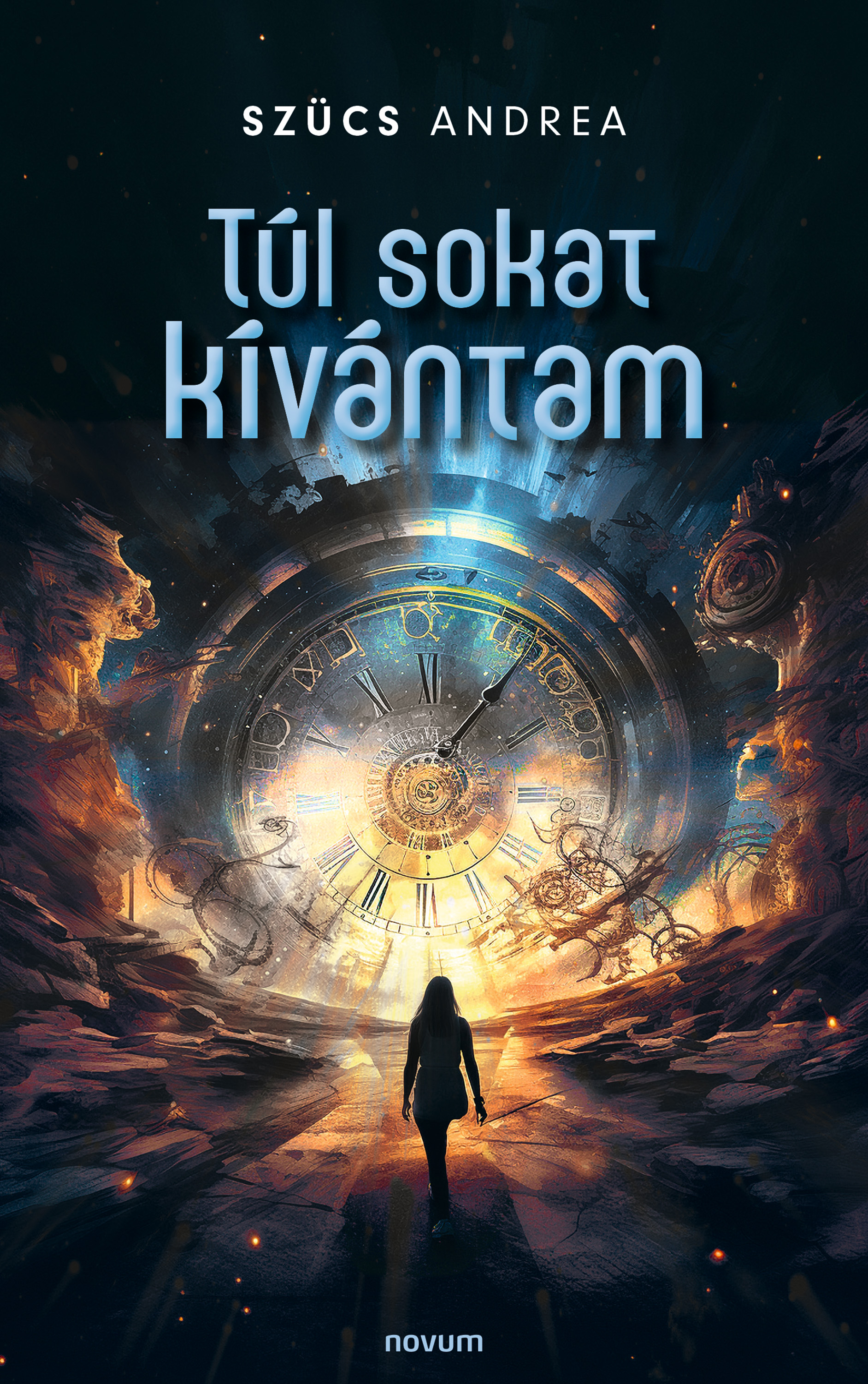 Szücs Andrea - Túl sokat kívántam [eKönyv: epub, mobi]