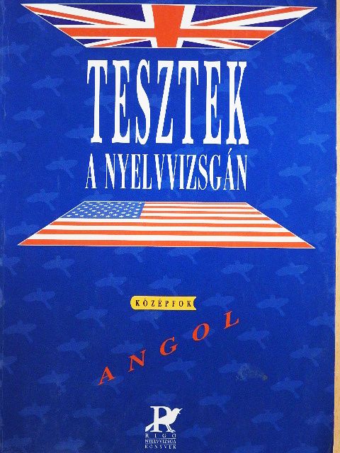 Dr. Fonyódi Jenő - Tesztek a nyelvvizsgán - Angol/Középfok [antikvár]