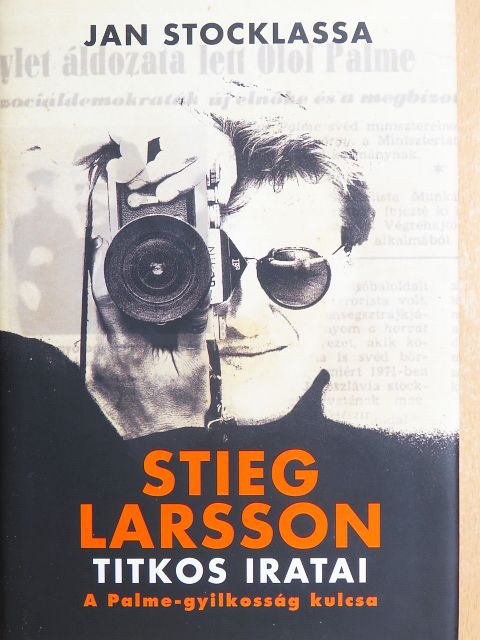 Jan Stocklassa - Stieg Larsson titkos iratai [antikvár]