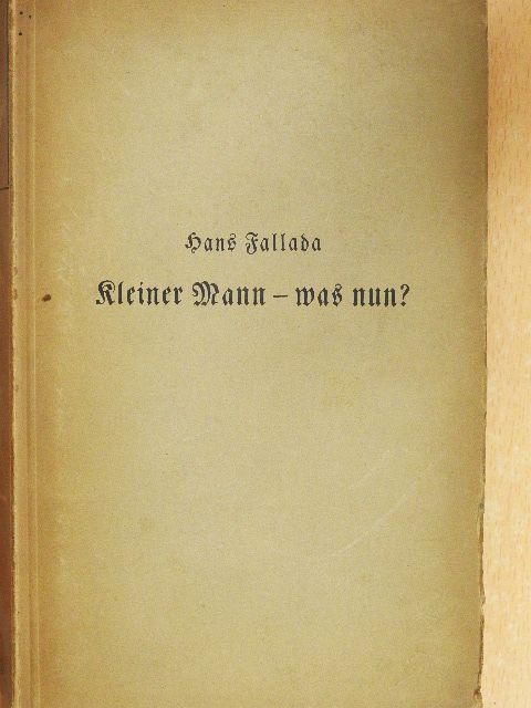 Hans Fallada - Kleiner Mann - was nun? (gótbetűs) [antikvár]