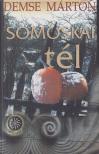 DEMSE MÁRTON - Somoskai tél (dedikált) [antikvár]