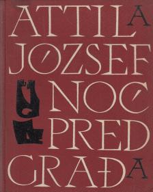 József Attila - Noč Predgrada [antikvár]
